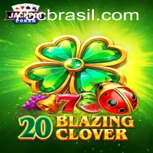 Unveiling 20BlazingClover: A Thrilling Adventure in Modern Gaming